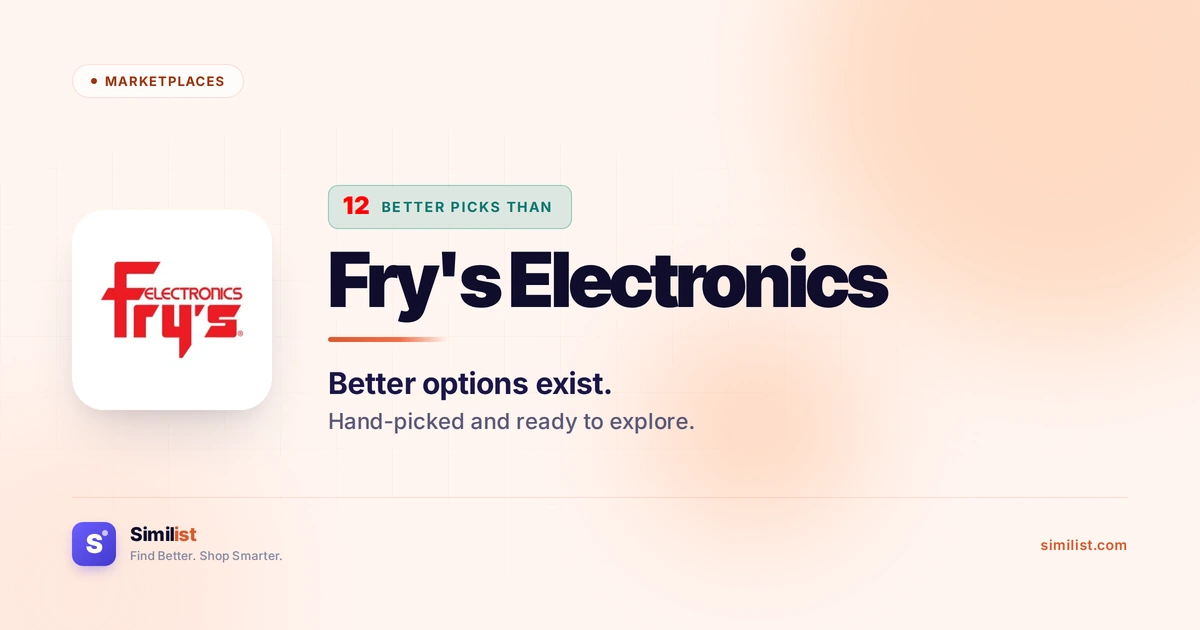 Best alternatives to Fry's Electronics — Marketplaces | Similist