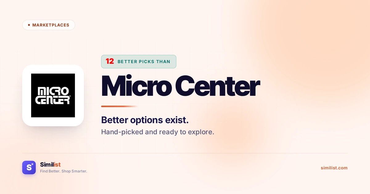 Best alternatives to Micro Center — Marketplaces | Similist
