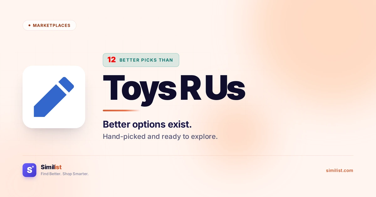 Best alternatives to Toys R Us — Marketplaces | Similist